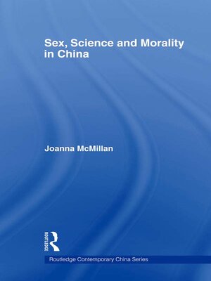 cover image of Sex, Science and Morality in China